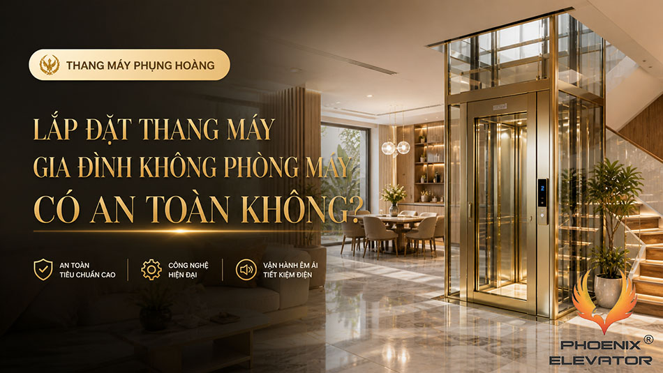 lắp đặt thang máy gia đình không phòng máy