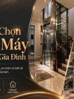 Lựa chọn thang máy an toàn cho gia đình