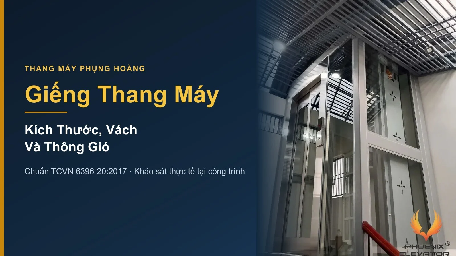 Giếng thang máy khung nhôm ốp kính tại công trình, minh họa kích thước, vách và thông gió giếng thang