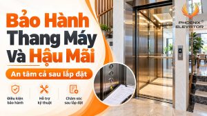 Bảo Hành Thang Máy Và Hậu Mãi